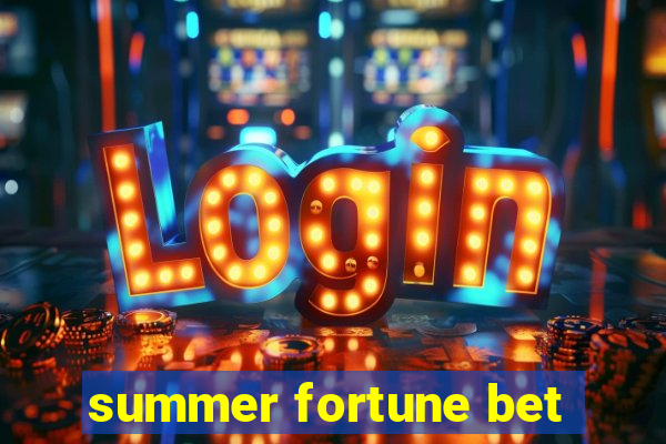 summer fortune bet